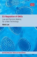 Eu Regulation of Gmos: Law and Decision Making for a New Technology 1845426061 Book Cover