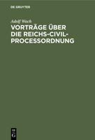 Vorträge über die Reichs-Civilprocessordnung 3112443837 Book Cover