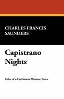 Capistrano Nights; 1434489728 Book Cover