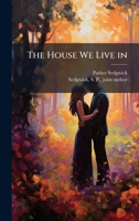 The House We Live in 1025232143 Book Cover