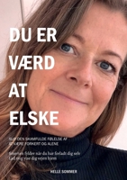 Du er værd at elske: Slip den skamfulde følelse af at være forkert og alene (Danish Edition) 8797188980 Book Cover