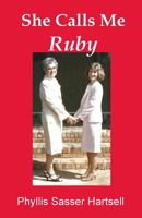 She Calls Me Ruby 1523299789 Book Cover