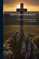 Der Christen-Bote. 1148949518 Book Cover