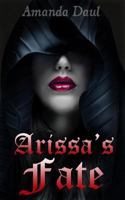 Arissa's Fate 1497377455 Book Cover