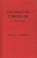 Indonesian Communism: A History 1258398664 Book Cover