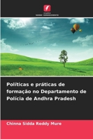 Políticas e práticas de formação no Departamento de Polícia de Andhra Pradesh (Portuguese Edition) 6209952569 Book Cover