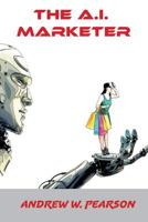 The A.I. Marketer (Artificial Intelligence) 1094693111 Book Cover