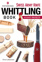 Victorinox Swiss Army Knife Whittling Book 156523877X Book Cover