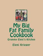 My Big Fat Family Cookbook: Grammy Eleni's Kitchen 1479123072 Book Cover