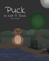 Puck Is Not A Duck 1091257981 Book Cover