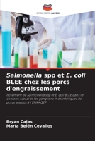 Salmonella spp et E. coli BLEE chez les porcs d'engraissement 6206355276 Book Cover