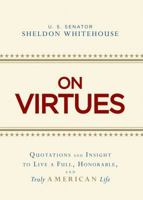 On Virtues: Quotations and Insight to Live a Full, Honorable, and Truly American Life 144053876X Book Cover