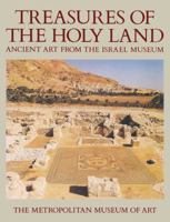 Treasures of the Holy Land: Ancient Art from the Israel Museum 0300201710 Book Cover