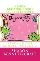 Sandy Broadburger's First Sleepover 1542381568 Book Cover