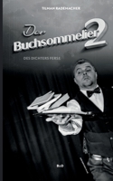Der Buchsommelier 2: Des Dichters Ferse (German Edition) 3750420408 Book Cover