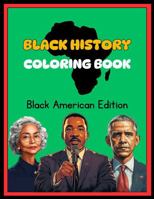 Black History Coloring book: Black American Edition B0DVSLXNNC Book Cover