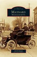 Maynard, Massachusetts 0738500747 Book Cover