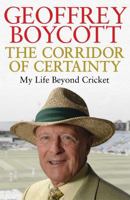 The Corridor of Certainty: My Life Beyond Cricket 1471130045 Book Cover