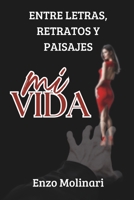 MI VIDA: entre letras, retratos y paisajes (Spanish Edition) B0CQQRZDFY Book Cover