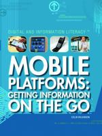Mobile Platforms: Getting Information on the Go 1448813204 Book Cover