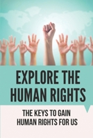 Explore The Human Rights: The Keys To Gain Human Rights For Us: Communism Examples null Book Cover
