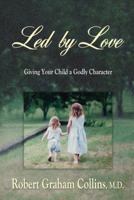 Led by Love 1597551651 Book Cover