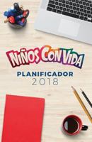 Ninos Con Vida: Planificador 2018 1977930522 Book Cover