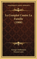 Le Complot Contre La Famille... 1012619184 Book Cover