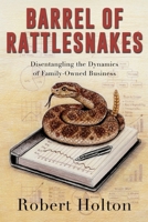 Battle of Rattlesnakes: Disentangling the Dynamics of Family-Owned Business 1967874484 Book Cover