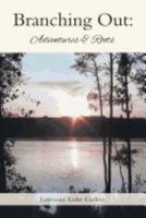 Branching Out: Adventures & Roots 1460290259 Book Cover
