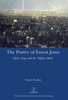 The Poetry of Ernest Jones: Myth, Song, and the Mighty Mind 1909662909 Book Cover