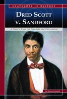 Dred Scott v. Sandford: A Slave's Case for Freedom and Citizenship (Snapshots in History) 0756540984 Book Cover