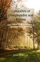 Conna�tre Et Comprendre Son Karma: Vers l'�l�vation de Votre Conscience Et l'Am�lioration de Votre Vie. 1539456595 Book Cover