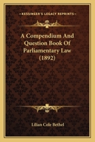 A Compendium And Question Book Of Parliamentary Law 1166422976 Book Cover