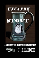 Uncanny Stout 1734354135 Book Cover