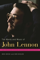 The Words and Music of John Lennon (The Praeger Singer-Songwriter Collection) 0275991806 Book Cover