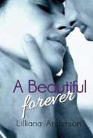 A Beautiful Forever 1502473887 Book Cover