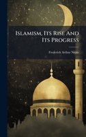 Islamism, Its Rise And Its Progress 1024566919 Book Cover