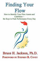 Finding Your Flow - How to Identify Your Flow Assets and Liabilities - The Keys to Peak Performance Every Day 1602647755 Book Cover