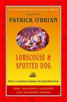 Lobscouse and Spotted Dog: Which It's a Gastronomic Companion to the Aubrey/Maturin Novels (Patrick O'Brian)