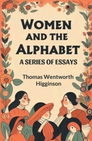 Women and the Alphabet A Series of Essays 9369077065 Book Cover