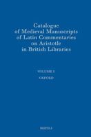 Catalogue of Medieval Manuscripts of Latin Commentaries on Aristotle in British Libraries: I: Oxford 2503542328 Book Cover