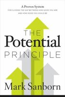 The Potential Principle: A Proven System for Closing the Gap Between How Good You Are and How Good You Could Be 0718093143 Book Cover
