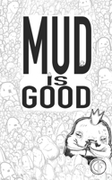 Mud Is Good: The origin of the Pillowman 1735124214 Book Cover