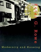 Modernity and Housing 0262181517 Book Cover