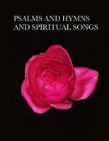 Psalms and Hymns and Spiritual Songs 1536805068 Book Cover