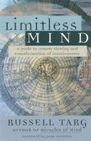 Limitless Mind: A Guide to Remote Viewing and Transformation of Consciousness 1577314131 Book Cover