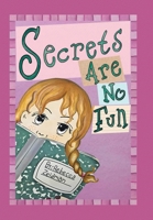 Secrets Are No Fun 166557982X Book Cover