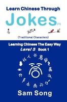 Learn Chinese Through Jokes (1) Traditional Characters 1478186690 Book Cover