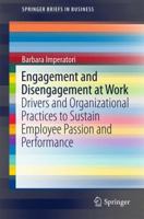 Engagement and Disengagement at Work: Drivers and Organizational Practices to Sustain Employee Passion and Performance 3319518852 Book Cover